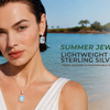 Summer Jewellery Guide: Lightweight 925 Sterling Silver Pieces for a Fresh & Elegant Look